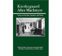 Kierkegaard After MacIntyre: Essays on Freedom, Narrative, and Virtue