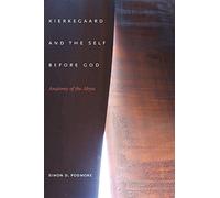 Kierkegaard and the Self before God: Anatomy of the Abyss (Indiana Series in the Philosophy of Religion)