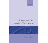Kierkegaard as Negative Theologian (Oxford Theological Monographs)