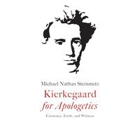 Kierkegaard for Apologetics
