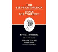 Kierkegaard`s Writings, XXI, Volume 21 - For Self-Examination / Judge For Yourself! (Kierkegaard's Writings, 21)