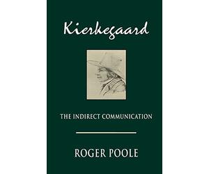 Kierkegaard: The Indirect Communication (Studies in Religion and Culture)