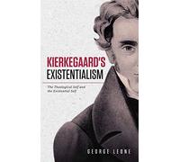 Kierkegaard's Existentialism: The Theological Self and the Existential Self