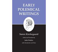 Kierkegaard's Writings, I: Early Polemical Writings: 1 (Kierkegaard's Writings, 1)