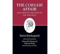 Kierkegaard's Writings, XIII: The Corsair Affair: The Corsair Affair and Articles Related to the Writings: 13 (Kierkegaard's Writings, 13)
