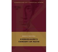 Kierkegaards's Concept of Faith (Kierkegaars as a Christian Thinker)
