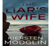Kiersten Modglin The Liar's Wife Hardback Book Kiersten Modglin Multicolor