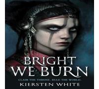 Kiersten White Bright We Burn Paperback Book Kiersten White Multicolor