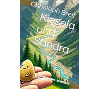 Kiesela und Sandra: Eine Reise zum Meer - Das Mitmach-Malbuch (Wundervolle Welt - Wertvolle Wissensbücher)