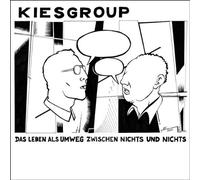 Kiesgroup - Das Leben Als Umweg Zwischen Nichts und Nichts [Vinyl LP] [VINYL]