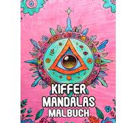 Kiffer Mandalas Malbuch: Färbung Seiten Mit Spaß Dekorativen Weed Mustern Trippiger Hippie Zen Kunst Psychedelischer Groovigen Geometrischen Motiv ... | Entspannung Stressabbau | Erwachsene