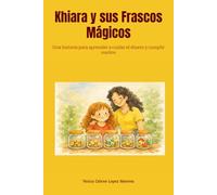 Kihara y sus Frascos Mágicos: Una historia para aprender a cuidar el dinero y cumplir sueños