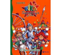 Kika superbruja y el loco caballero / Kika Superwitch and The Crazy Knight (kika y dani)