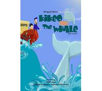 Kikeo and The Whale . Kikeo and The Whale . A Dual Language Book for Children ( English - Spanish Bilingual Edition ): Bilingual Edition