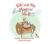 Kiki and the Magical Mr. P.: A Kiki & Robbie Story (Kiki & Robbie Stories)