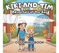 Kiki And Tim Adventure at the Zoo Coloring Book: A fun zoo animal coloring book for kids ages 5+ full of lions, monkeys, elephants, giraffes, and more cute zoo animals to color and learn!