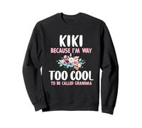 Kiki Because I'm Too Cool Be Called Grandma Floral Flower Sweatshirt