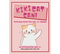 KiKi Cat Can!: Tips and Reps for the K Sound (Speech Development for 4 Year Olds)