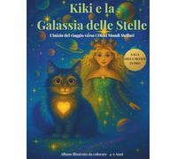 Kiki e la Galassia delle Stelle: L'inizio del viaggio verso i Dieci Mondi Stellari (La saga dei Dieci mondi Stellari)