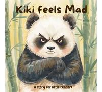 Kiki feels Mad: A story for little readers