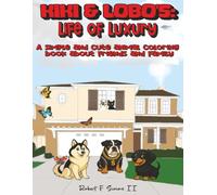 Kiki & Lobo's: Life of Luxury: A simple and cute animal coloring book about friends and family having fun and enjoying life for kids and adults (The Bulldog & Friends Coloring Series.)