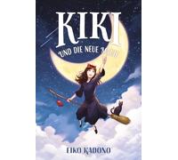 Kikis kleiner Lieferservice 2: Kiki und die neue Magie (Collector’s Edition - mit Farbschnitt und Lesebändchen)