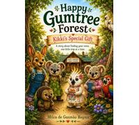 Kikki's Special Gift: A story about finding your voice... one little step at a time. (Happy Gumtree Forest)