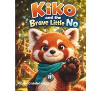 Kiko and the Brave Little No (Kiko’s Adventures)
