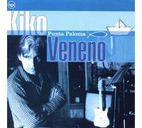 Kiko Veneno - Punta Paloma