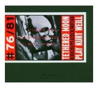 Tethered Moon – Play Kurt Weill – CD – Edel