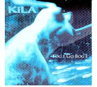 Kila - Tog E Go Bog E