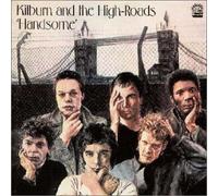 Kilburn & the High Roads - Handsome