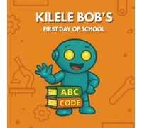 Kilele Bob’s First Day of School
