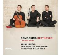 Kilian Herold, Peter-Philipp Staemmler & Hansjacob Staemmler - Composing Beethoven