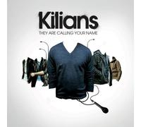 Kilians - They Are Calling Your Name