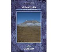 Kilimanjaro: A Complete Trekker's Guide: Preparations, Practicalities and Trekking Routes to the 'Roof of Africa': Preparation, Practicalities and Ascent Routes (Cicerone Mountain Walking) by Alexander Stewart Published by Cicerone Press (2004)