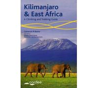 Kilimanjaro and East Africa - A Climbing and Trekking Guide: Includes Mount Kenya, Mount Meru and the Rwenzoris