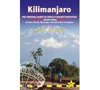 Kilimanjaro Trailblazer Trekking Guide 6e: The Trekking Guide to Africa's Highest Mountain (6th New edition)
