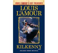 Kilkenny: A Novel (Louis L'Amour's Lost Treasures)