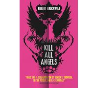 Kill All Angels (The Unnoticeables): 3