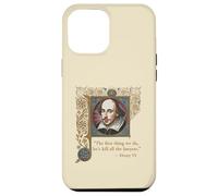 KILL ALL THE LAWYERS Shakespeare Quote Henry VI, Part 2 Case for iPhone 12 Pro Max