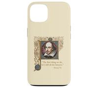 KILL ALL THE LAWYERS Shakespeare Quote Henry VI, Part 2 Case for iPhone 13