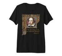 Kill All THE Lawyers Shakespeare Quote Henry VI, Part 2 Premium T-Shirt