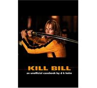 Kill Bill: An Unofficial Casebook
