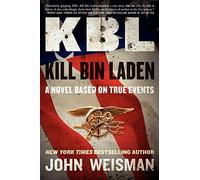 Kill Bin Laden: a Novel Based on True Events
