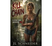 Kill Chain: A Jessie Carr Adventure #6: 8 (Jessie Carr Adventure Novel)