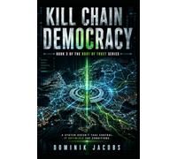 Kill Chain Democracy