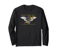 KILL ’EM ALL LET GOD SORT ’EM OUT Long Sleeve T-Shirt