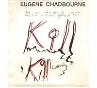 Kill Eugene by Eugene Chadbourne (1987-01-01)
