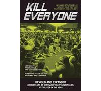 Kill Everyone: Advanced Strategies for No-Limit Hold Em Poker Tournaments & Sit-N-Gos: 2nd Edition
